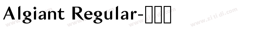Algiant Regular字体转换 Algiant Regular字体转换